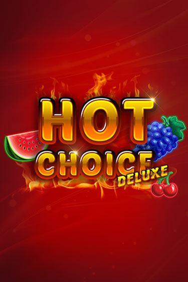 Hot Choice Deluxe онлайн игра GMSlots | GMSlots без регистрации