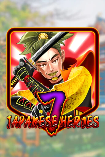 Japanese 7 Heroes онлайн игра GMSlots | GMSlots без регистрации