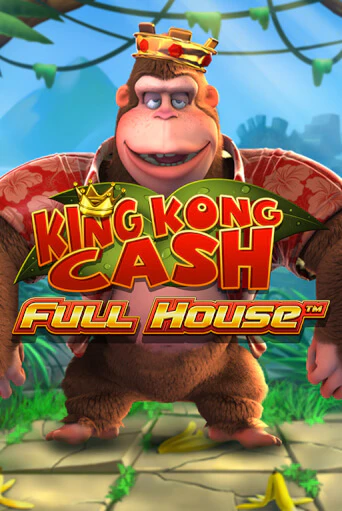 King kong Cash Full house онлайн игра GMSlots | GMSlots без регистрации