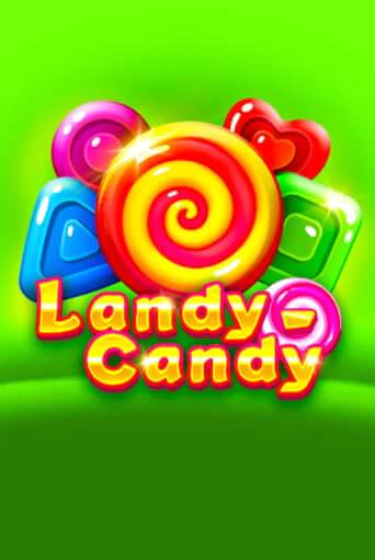 Landy-Candy онлайн игра GMSlots | GMSlots без регистрации