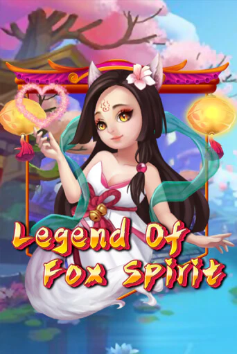 Legend of Fox Spirit онлайн игра GMSlots | GMSlots без регистрации