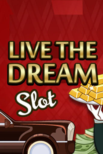 Live the Dream онлайн игра GMSlots | GMSlots без регистрации