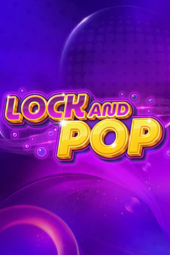 Lock and Pop онлайн игра GMSlots | GMSlots без регистрации