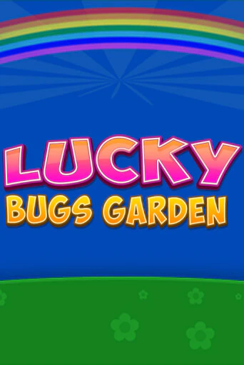 Lucky Bugs Garden онлайн игра GMSlots | GMSlots без регистрации