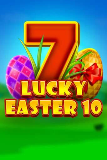 Lucky Easter 10 онлайн игра GMSlots | GMSlots без регистрации