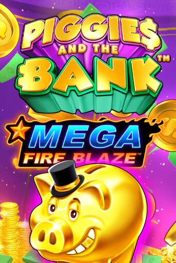 Mega Fire Blaze: Piggies and the Bank онлайн игра GMSlots | GMSlots без регистрации