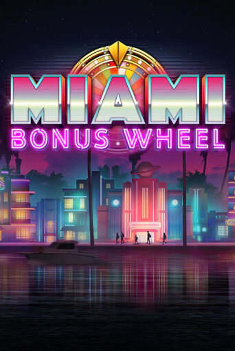 Miami Bonus Wheel Hit'n'Roll онлайн игра GMSlots | GMSlots без регистрации