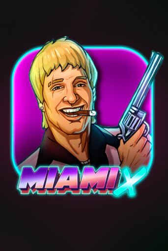 MiamiX онлайн игра GMSlots | GMSlots без регистрации