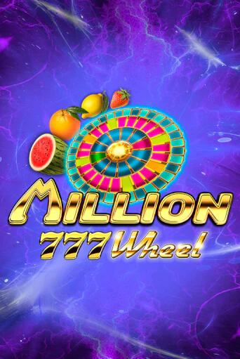 Million 777 Wheel онлайн игра GMSlots | GMSlots без регистрации