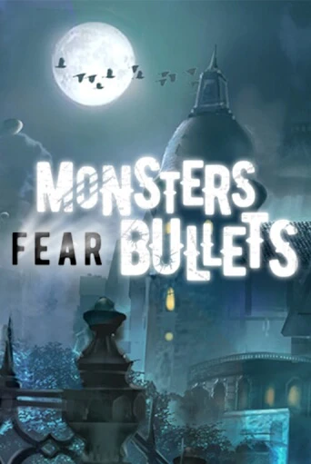 Monsters Fear Bullets онлайн игра GMSlots | GMSlots без регистрации