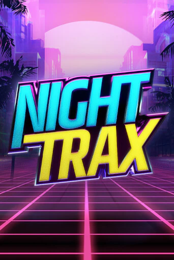 Night Trax онлайн игра GMSlots | GMSlots без регистрации