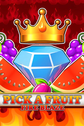 Pick a Fruit - Fire Blaze онлайн игра GMSlots | GMSlots без регистрации