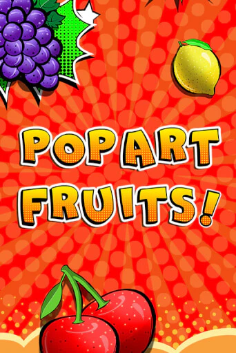 Pop Art Fruits онлайн игра GMSlots | GMSlots без регистрации