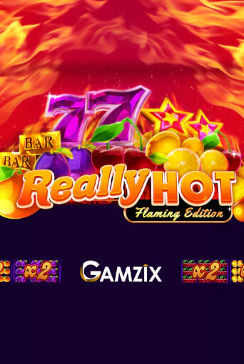 Really Hot Flaming Edition онлайн игра GMSlots | GMSlots без регистрации