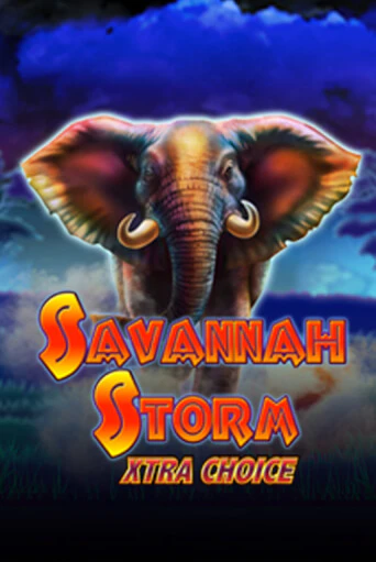 Savannah Storm Xtra Choice онлайн игра GMSlots | GMSlots без регистрации