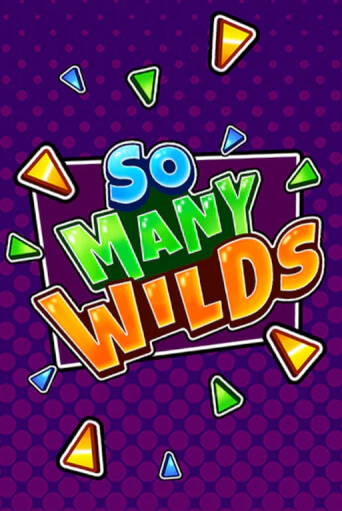 So Many Wilds онлайн игра GMSlots | GMSlots без регистрации