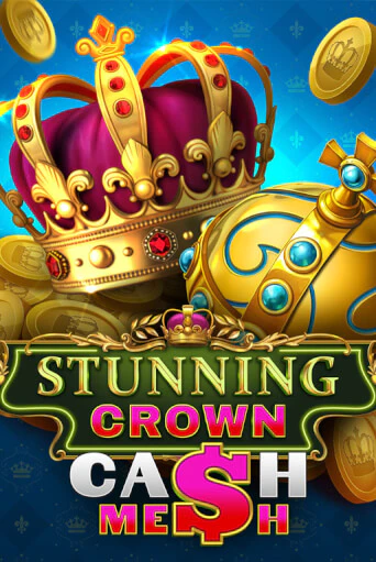 Stunning Crown Cash Mesh онлайн игра GMSlots | GMSlots без регистрации