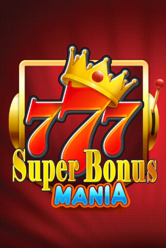 Super Bonus Mania онлайн игра GMSlots | GMSlots без регистрации