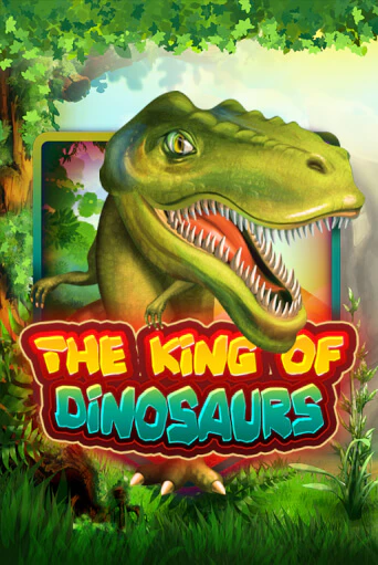 The King of Dinosaurs онлайн игра GMSlots | GMSlots без регистрации