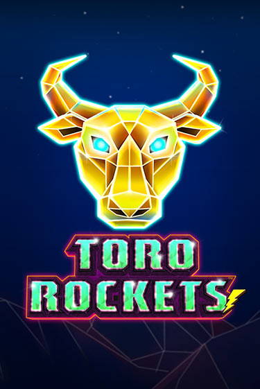 Toro Rockets онлайн игра GMSlots | GMSlots без регистрации