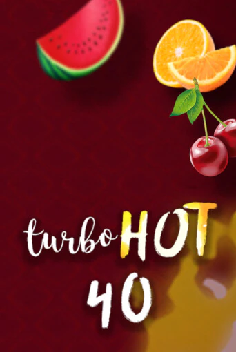 Turbo Hot 40 онлайн игра GMSlots | GMSlots без регистрации