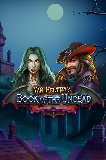 Van Helsing's Book of the Undead онлайн игра GMSlots | GMSlots без регистрации