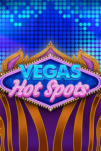 Vegas Hot Spots онлайн игра GMSlots | GMSlots без регистрации