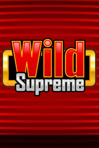 Wild Supreme онлайн игра GMSlots | GMSlots без регистрации