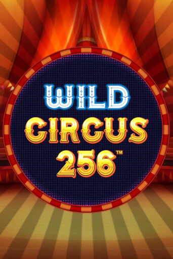 Wild Circus 256 онлайн игра GMSlots | GMSlots без регистрации