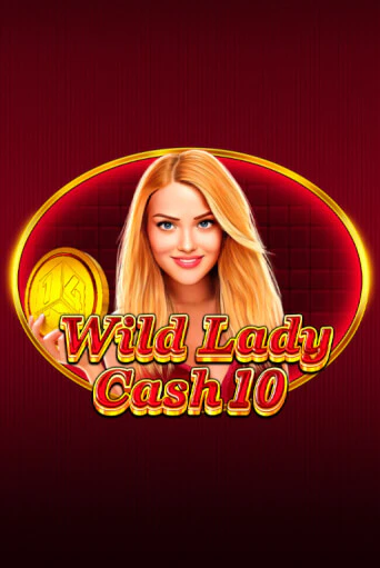 Wild Lady Cash 10 онлайн игра GMSlots | GMSlots без регистрации