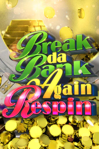 Break da Bank Again Respin онлайн игра GMSlots | GMSlots без регистрации