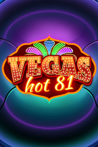 Vegas Hot 81 онлайн игра GMSlots | GMSlots без регистрации